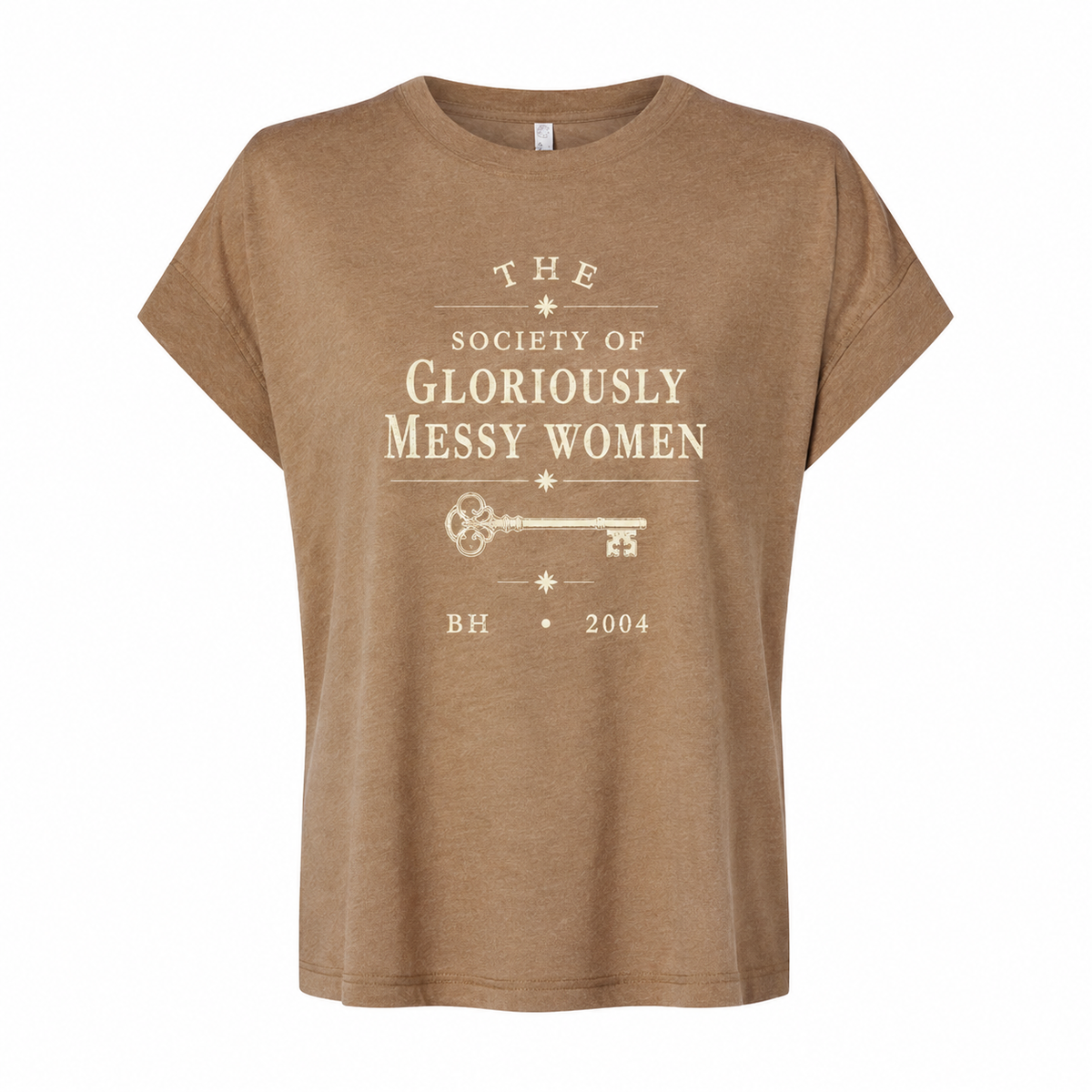 "The Society of Gloriously Messy Women"  - Coyote Brown, Vintage, Relaxed Fit Brocan-Tee